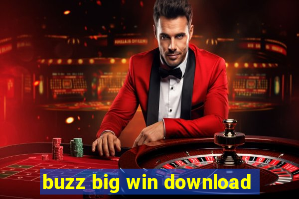 buzz big win download